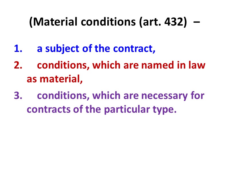 (Material conditions (art. 432)  –       a subject